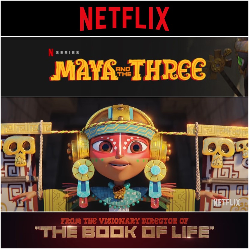 Netflix - Maya and the Three - Official teaser