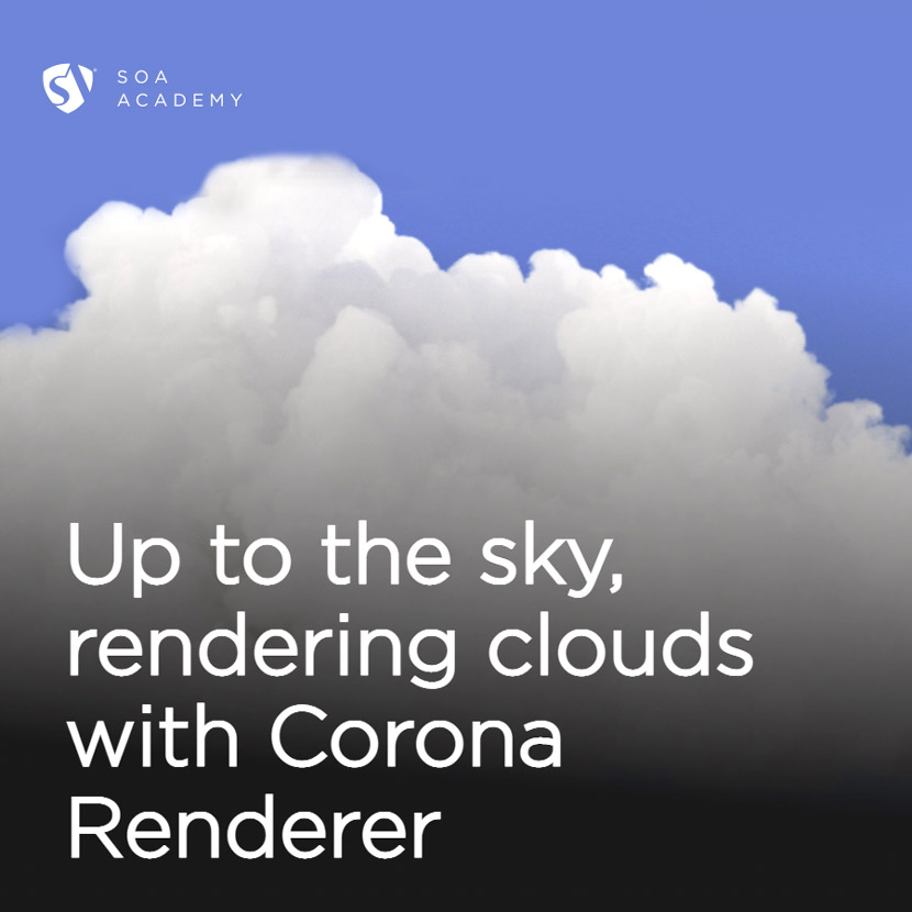 SOA Academy - How to scatter and rendering Clouds with Corona Renderer